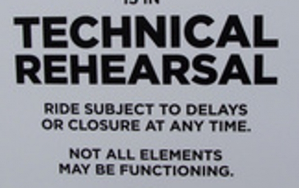 Technical Rehearsal signs did little to calm the angry guests